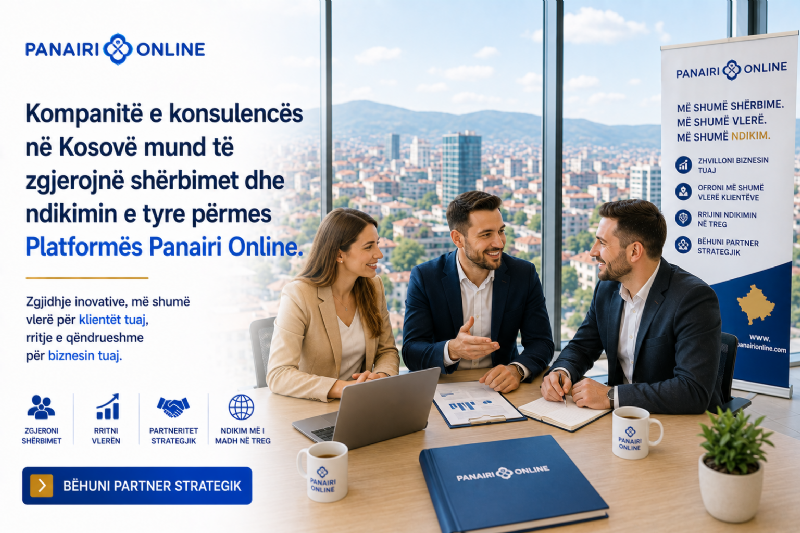 Kompanitë e konsulencës në Kosovë mund të zgjerojnë shërbimet dhe ndikimin e tyre përmes Platformës Panairi Online.